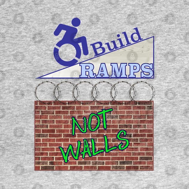 Build Ramps, Not Walls by RollingMort91